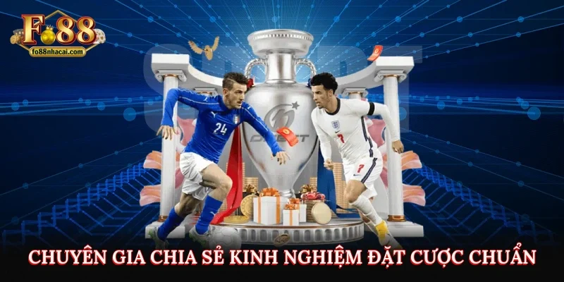 Chuyên gia chia sẻ kinh nghiệm đặt cược chuẩn