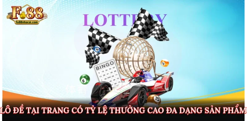 Lô đề tại trang có tỷ lệ thưởng cao, đa dạng sản phẩm