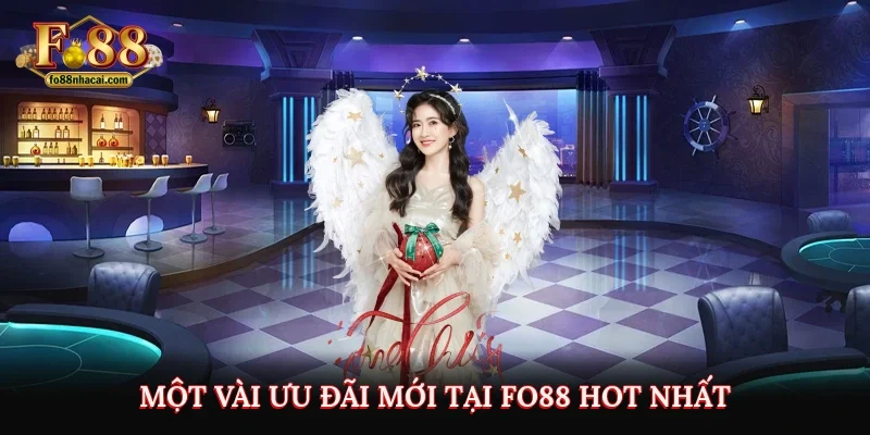 Một vài ưu đãi mới tại Fo88 Hot nhất